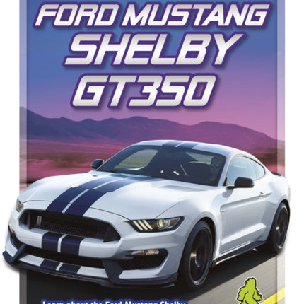 Ultimate Supercars: Ford Mustang Shelby GT350