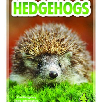 Wild About Animals: Hedgehogs