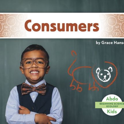 Beginning Science: Consumers