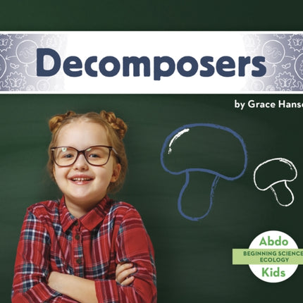 Beginning Science: Decomposers