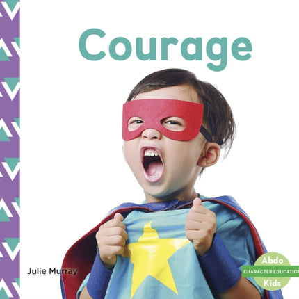 Character Education: Courage