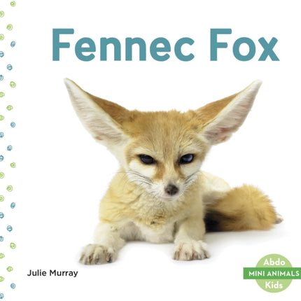 Mini Animals: Fennec Fox