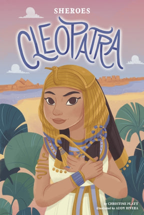 Sheroes: Cleopatra