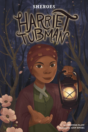 Sheroes: Harriet Tubman