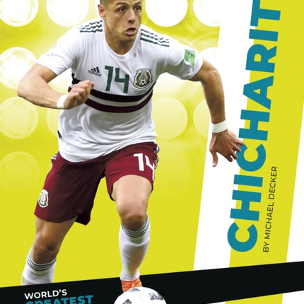 World's Greatest Soccer Players: Chicharito