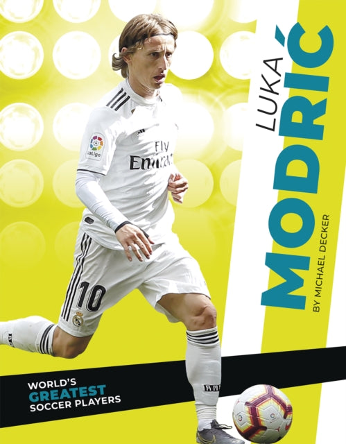 World's Greatest Soccer Players: Luka Modric