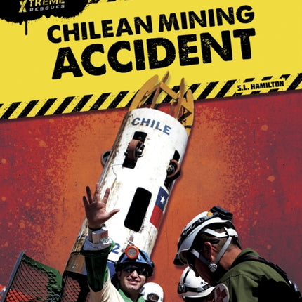 Xtreme Rescues: Chilean Mining Accident