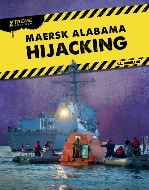 Xtreme Rescues: Maersk Alabama Hijacking