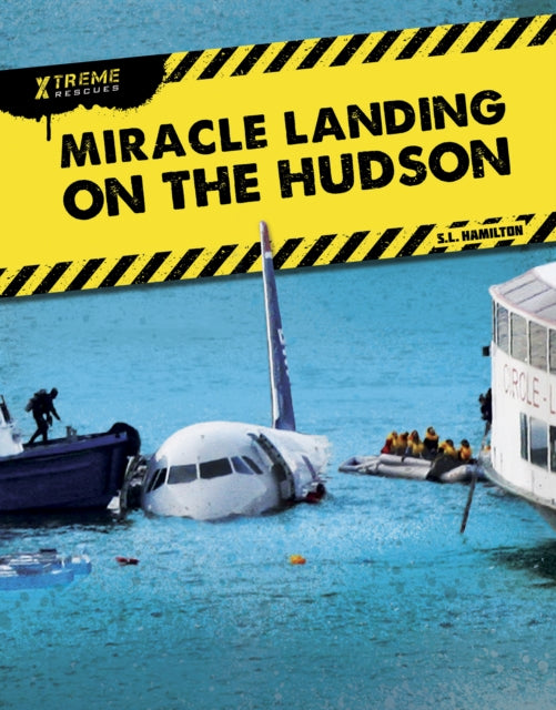 Xtreme Rescues: Miracle Landing on the Hudson