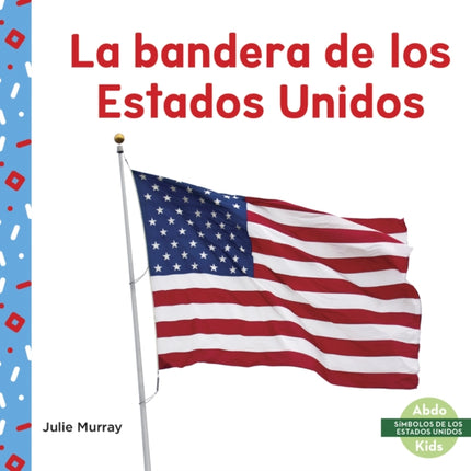 La bandera de los Estados Unidos (US Flag)