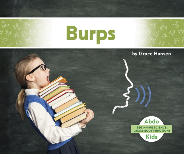 Gross Body Functions: Burps