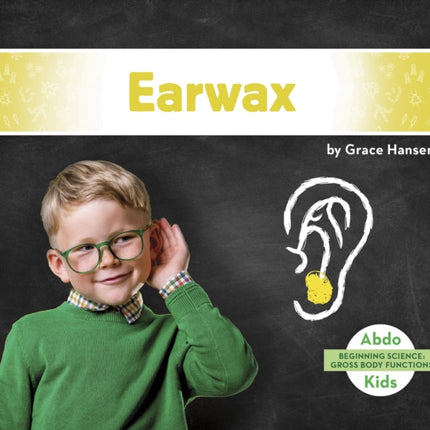 Gross Body Functions: Earwax