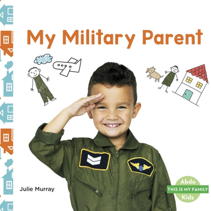 This is My Family: My Military Parent