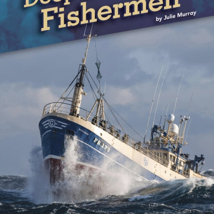 Fierce Jobs: Deep-Sea Fishermen