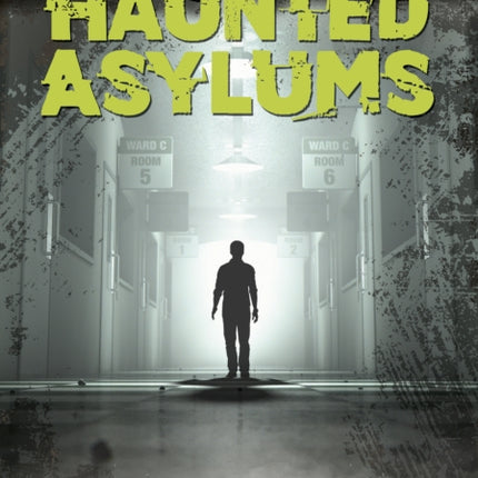 Haunted Asylums