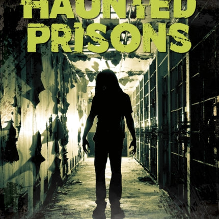 Haunted Prisons