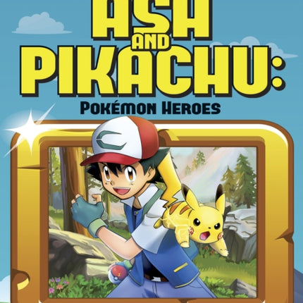 Video Game Heroes: Ash and Pikachu: Pokemon Heroes