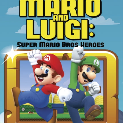 Video Game Heroes: Mario and Luigi: Super Mario Bros Heroes