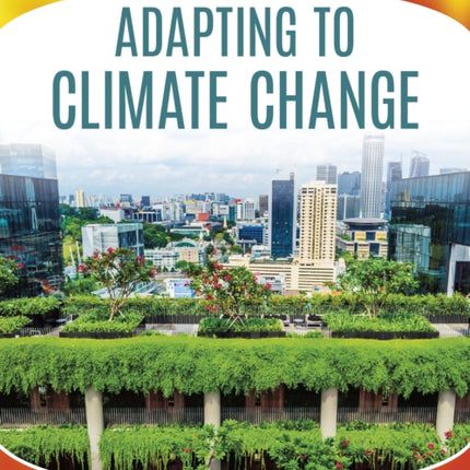 Climate Change: Adapting to Climate Change