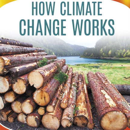 Climate Change: How Climate Change Works