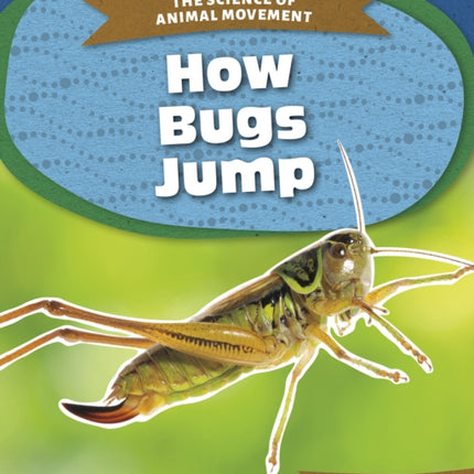 Science of Animal Movement: How Bugs Jump