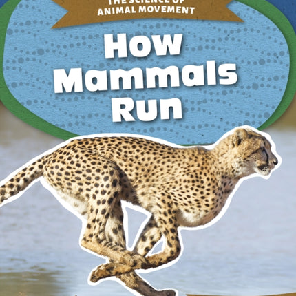 Science of Animal Movement: How Mammals Run