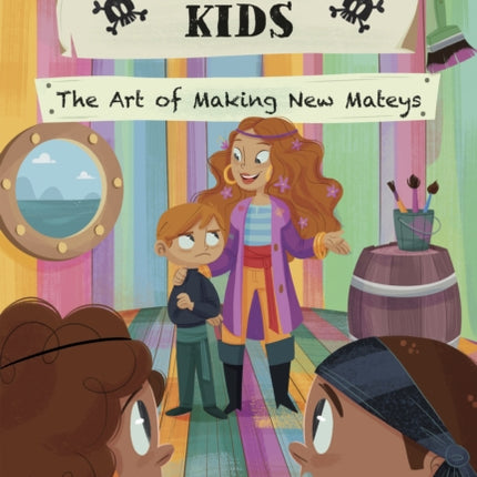 Pirate Kids: The Art of Making New Mateys