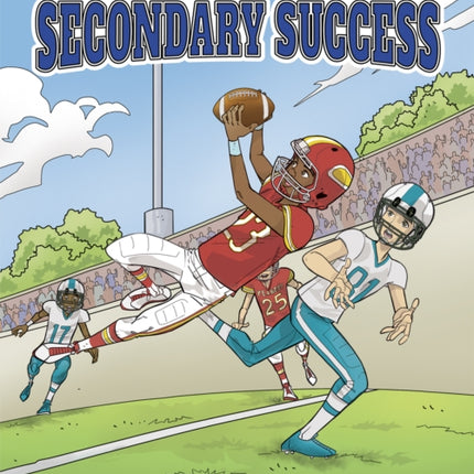 Get in the Game: Secondary Success