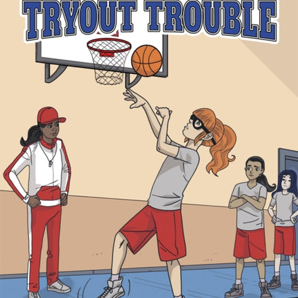 Get in the Game: Tryout Trouble