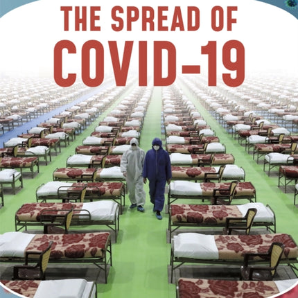 Guide to Covid-19: The Spread of COVID-19