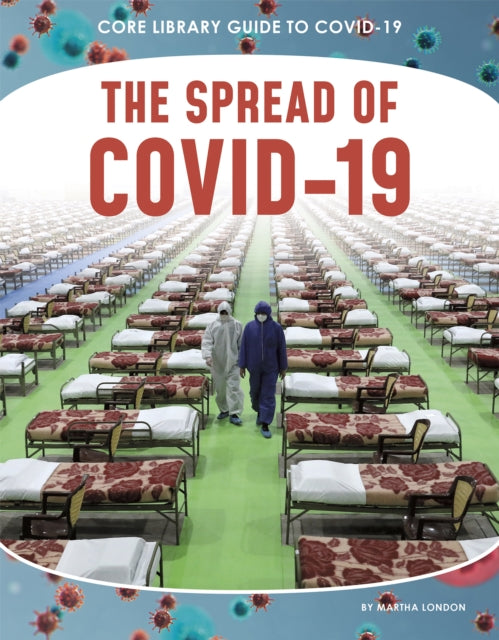 Guide to Covid-19: The Spread of COVID-19