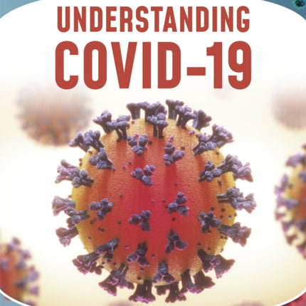 Guide to Covid-19: Understanding COVID-19