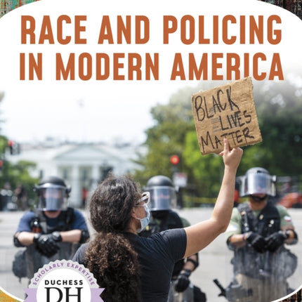 Racism in America: Race and Policing in Modern America