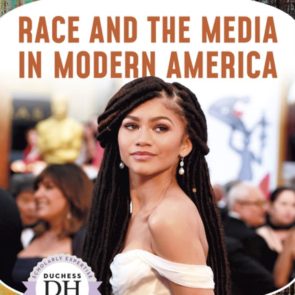 Racism in America: Race and the Media in Modern America