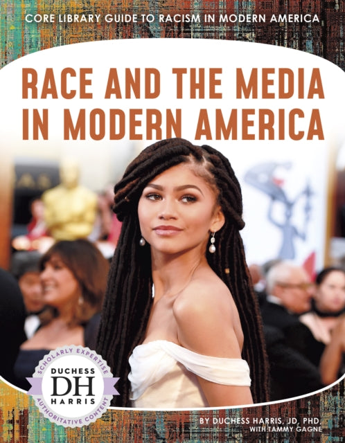 Racism in America: Race and the Media in Modern America