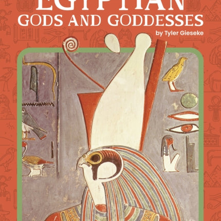 Ancient Egypt: Egyptian Gods and Goddesses