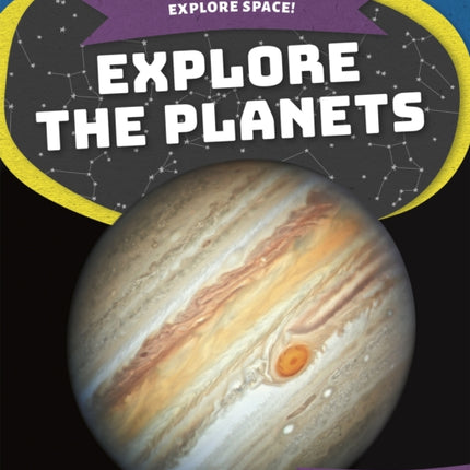 Explore Space! Explore the Planets