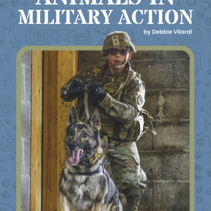 Military Animals: Animals in Military Action