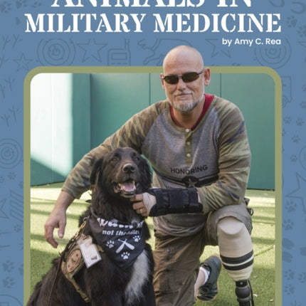 Military Animals: Animals in Military Medicine