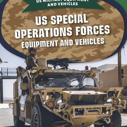 US Special Operations Forces Equipment and Vehicles