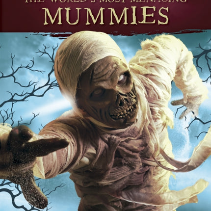 Xtreme Screams: The World's Most Menacing Mummies