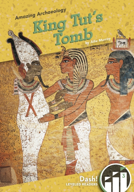 Amazing Archaeology: King Tut's Tomb