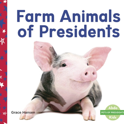 Farm Animals of Presidents