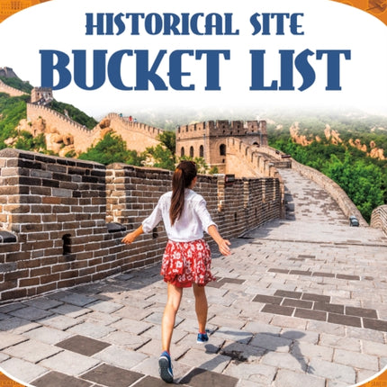 Travel Bucket Lists: Historical Site Bucket List