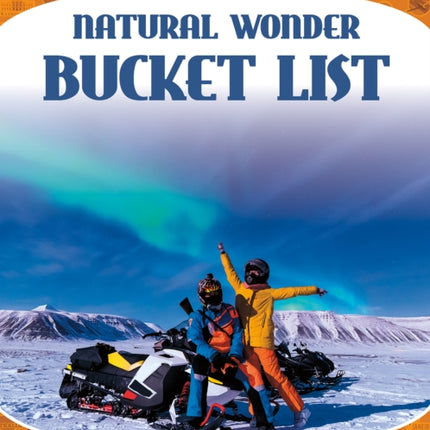 Travel Bucket Lists: Natural Wonder Bucket List