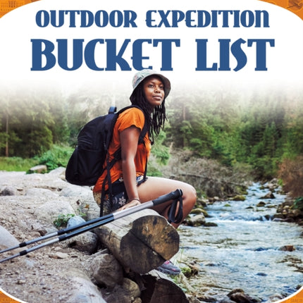 Travel Bucket Lists: Outdoor Expedition Bucket List