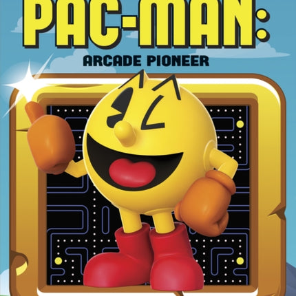 Video Game Heroes: Pac-Man: Arcade Pioneer