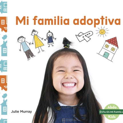Mi familia adoptiva (My Adoptive Family)