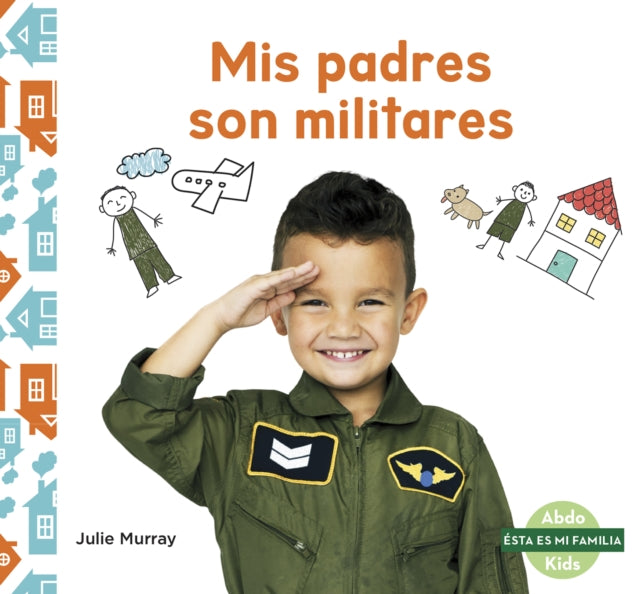 Mis padres son militares (My Military Parent)