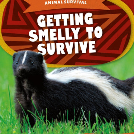 Animal Survival: Getting Smelly to Survive